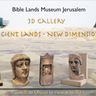 A Three-Dimensional Project in Cooperation with the Bible Lands Museum in Jerusalem