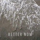 Better Now – Orca